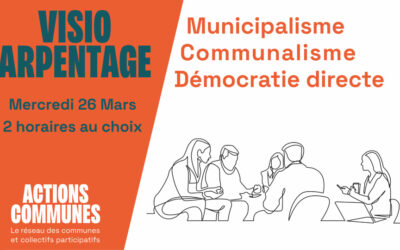Municipalisme, Communalisme et Démocratie directe – Visio d’arpentage Mercredi 26 mars